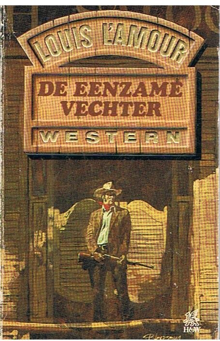 L'Amour, Louis - De eenzame vechter