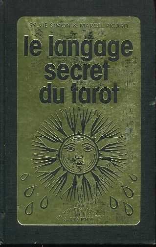 Simon, Sylvie / Picard, Marcel - Le langage secret du tarot