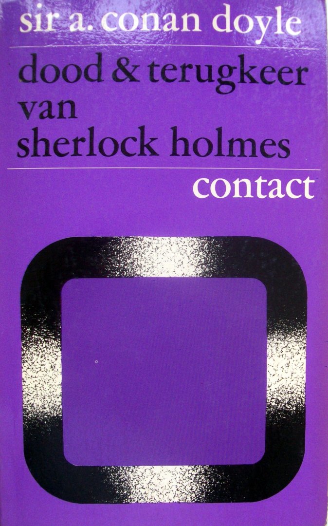 Doyle, Sir Arthur Conan - Dood & terugkeer van Sherlock Holmes