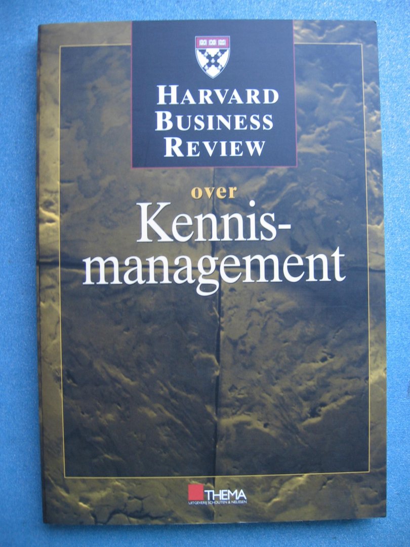 Wolthuis, Nicole (red.) - Harvard Business Review over Kennismanagement