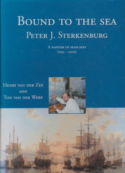 Zee,Henri van der - Bound to the sea Peter J.Sterkenburg