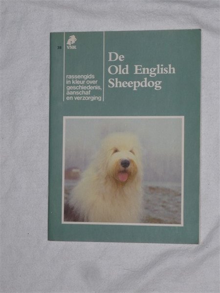 Onbekend - De Old English Sheepdog. Rassengids in kleur over geschiedenis, aanschaf en verzorging.