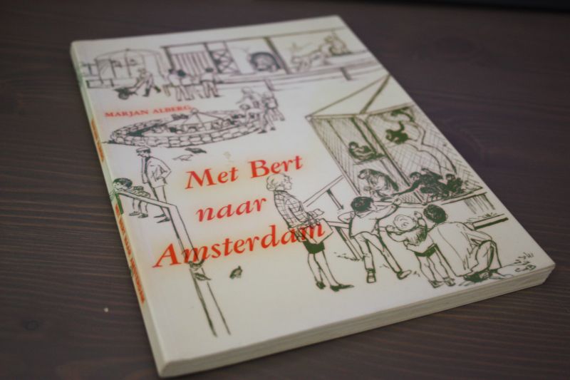 Alberg, Marjan - Met Bert naar Amsterdam