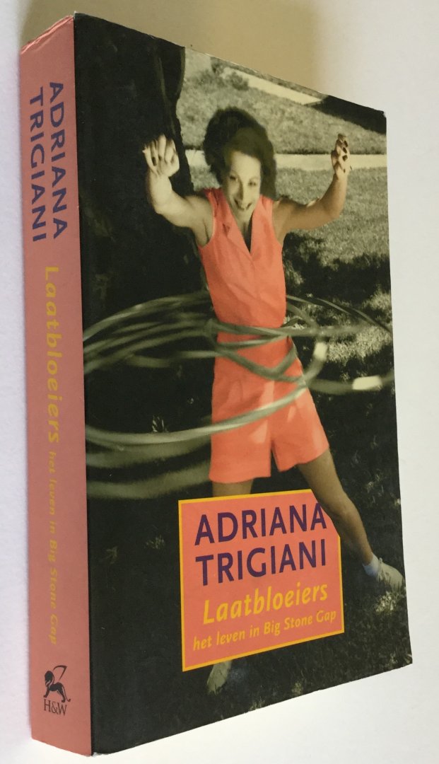 Trigiani, Adriana - Laatbloeiers - het leven in Big Stone Gap