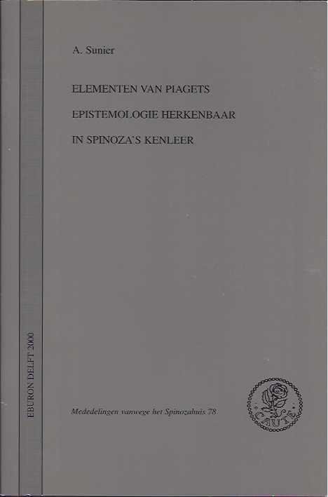 Sunier, A. - Elementen van Piagets Epistemologie Herkenbaar in Spinoza's Kenleer.