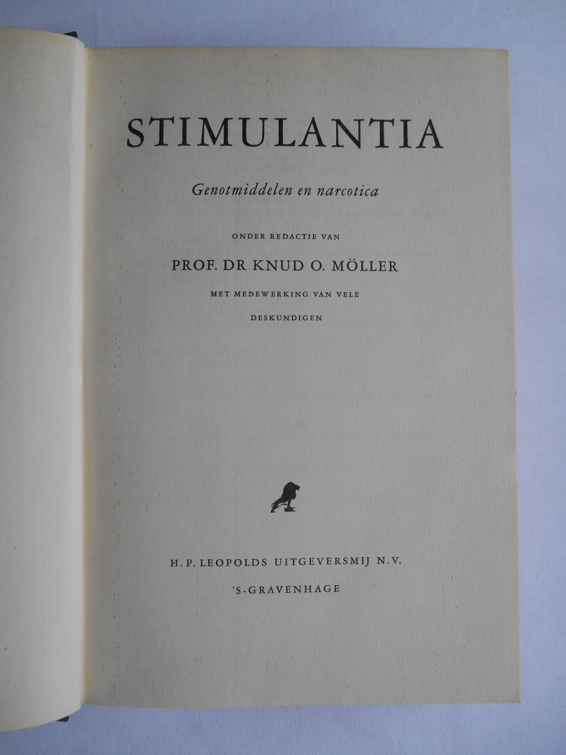 Möller, Prof. Dr. Knud O. - Stimulantia - Genotmiddelen en narcotica.