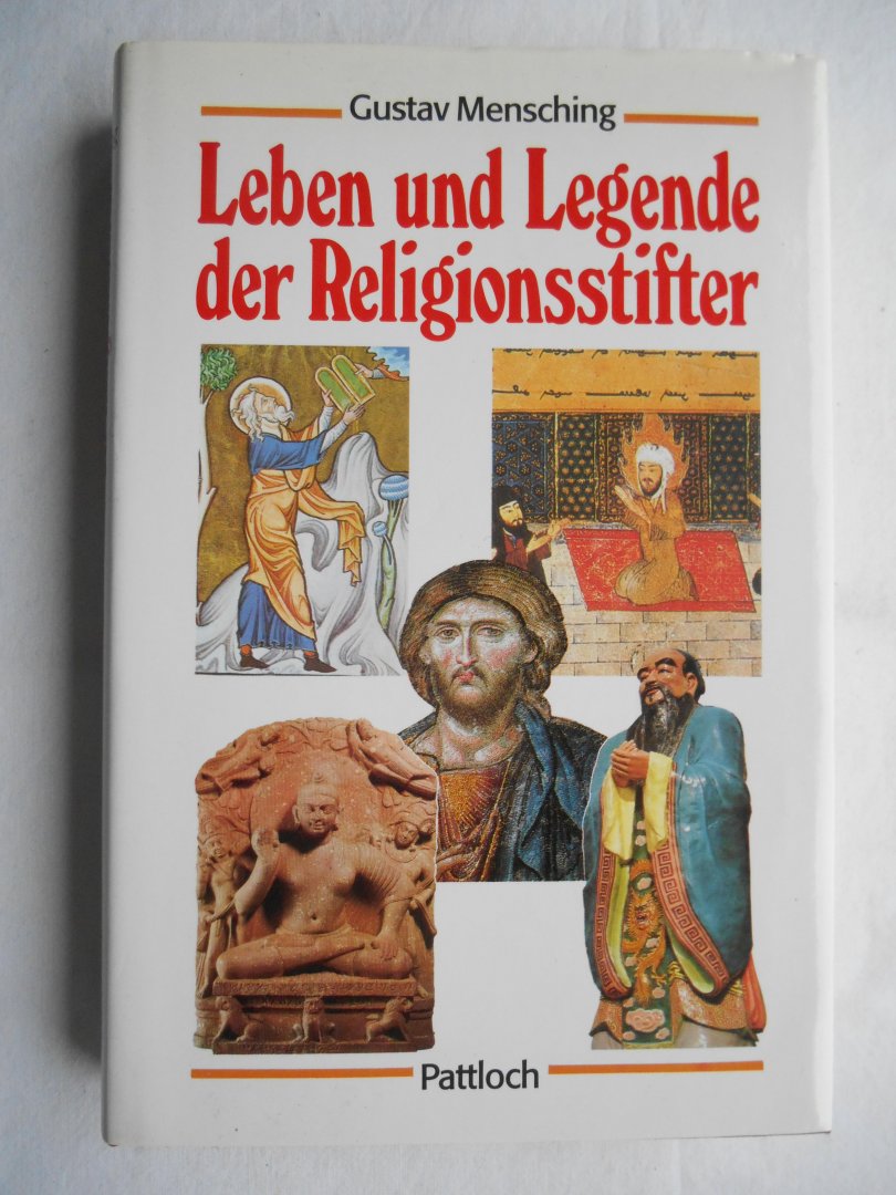 Mensching, Gustav - Leben und Legende der Religionsstifter