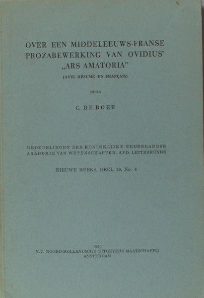 Boer, C. de. - Over een Middeleeuws-Franse prozabewerking van Ovidius' "Ars Amatoria"