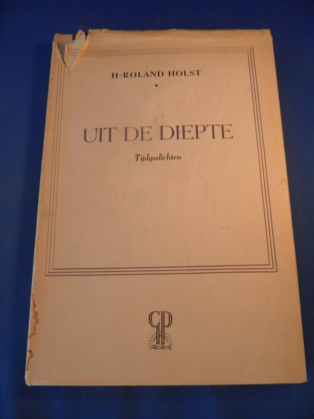 Roland Holst, H. - Uit de diepte. Tijdgedichten