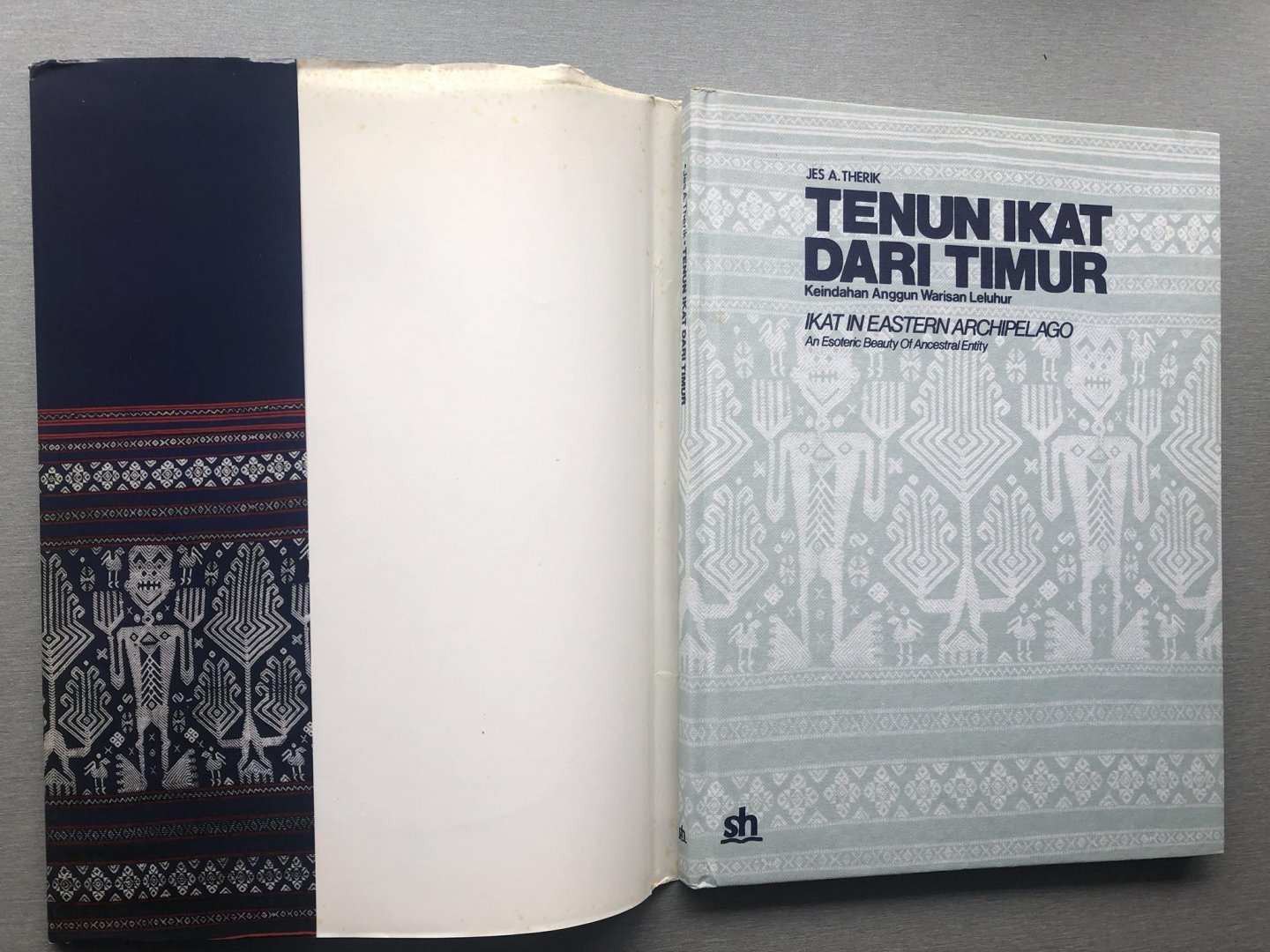 Jes A. Therik - Tenun ikat dari Timur / Ikat in Eastern Archipelago (an esoteric beauty of ancestral entity)