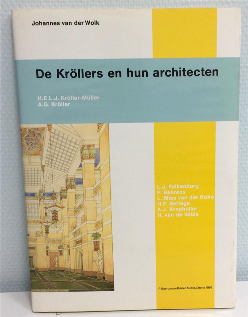 Wolk, Johannes van der - De Krollers en hun architecten,