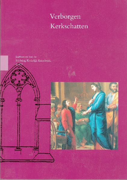 Graas, Tim (redactie) - Verborgen Kerkschatten 1400-2000. Katholieke kunst in Zuid-Holland. (deel 3)