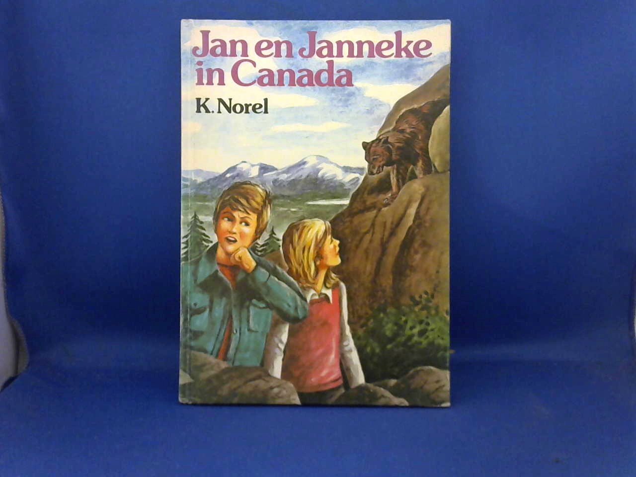 Norel K. - Jan en Janneke in Canada 4e druk
