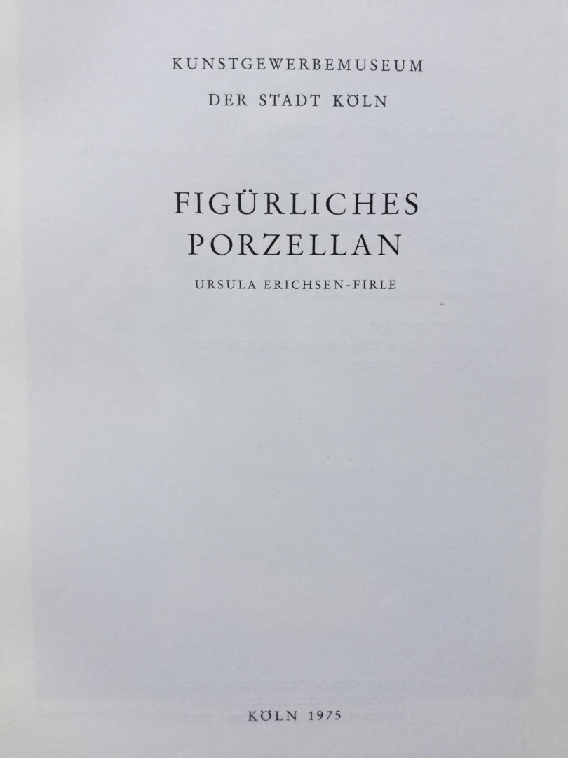  - Figurliches Porzellan - Kataloge des Kunstegewerbemuseums Koln band V