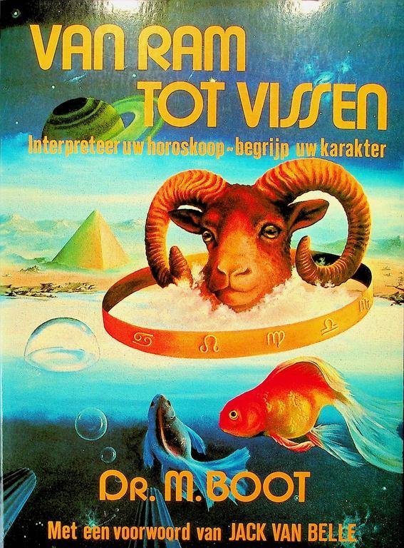 Boot, Martin - Van ram tot vissen. Inleiding tot de karakterhoroscopie. Met een voorwoord van Jack van Belle en als bijlage de Handleiding bij de Astrologische berekeningen van Rogier Fentener van Vlissingen