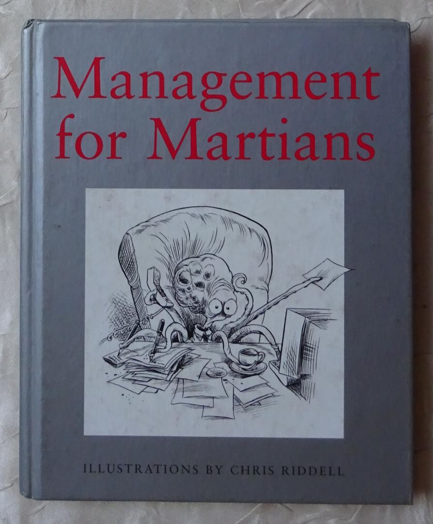 Kang, Dharminder (text) / Chris Riddell (illustrations) - Management for Martians [ isbn 9780091865238 ]