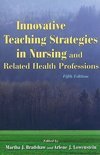 Bradshaw, Martha J. & Lowenstein, Arlene J. - Innovative Teaching Strategies in Nursing and Related Health Professions