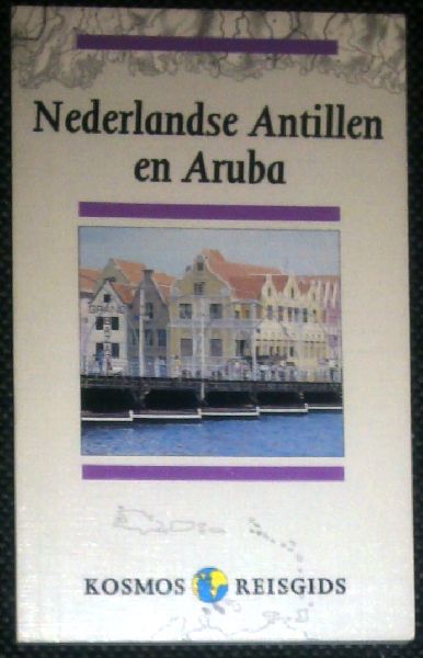 Blom, Jan van der - Nederlandse Antillen en Aruba - Kosmos reisgids