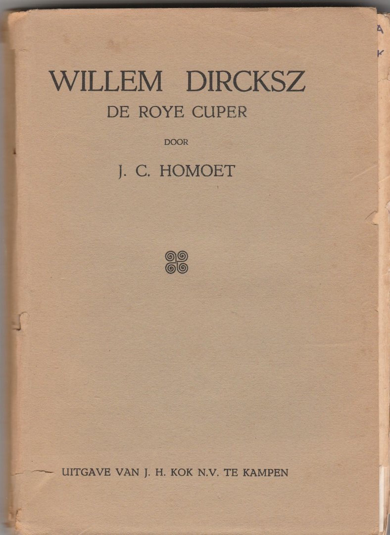 Homoet, J.C. - Willem Dircksz De Roye Cuper