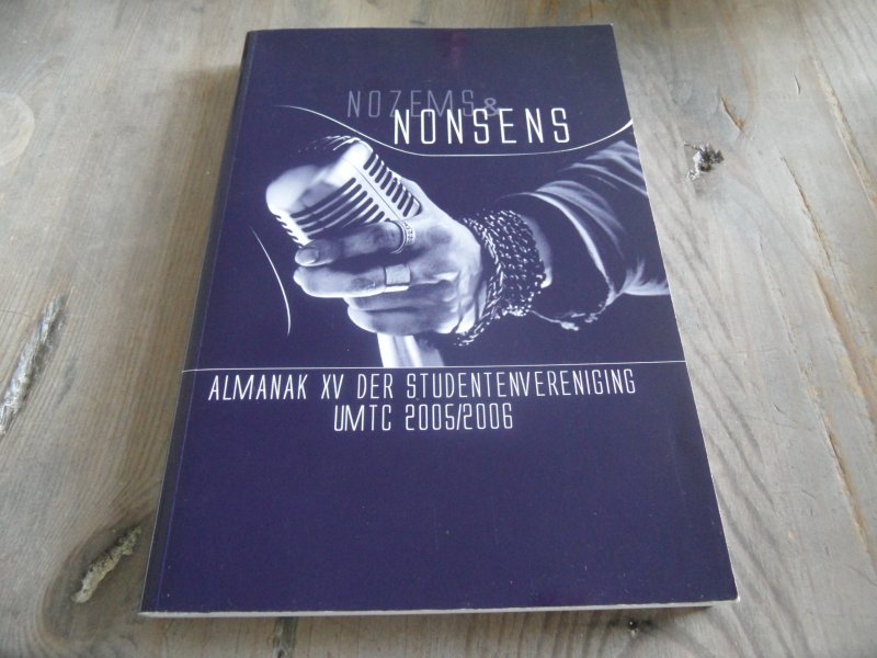 Almanakcommissie - Nozems & nonsens - Almanak XV der Studentenvereniging UMTC 2005/2006