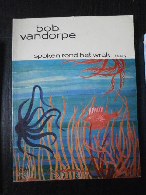 Bob Vandorpe - Spoken rond het wrak