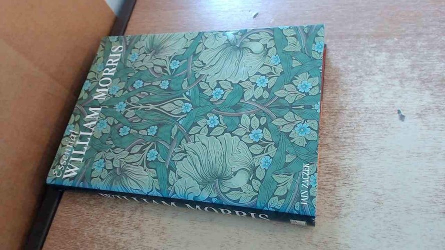 Iain Zaczek - Essential William Morris