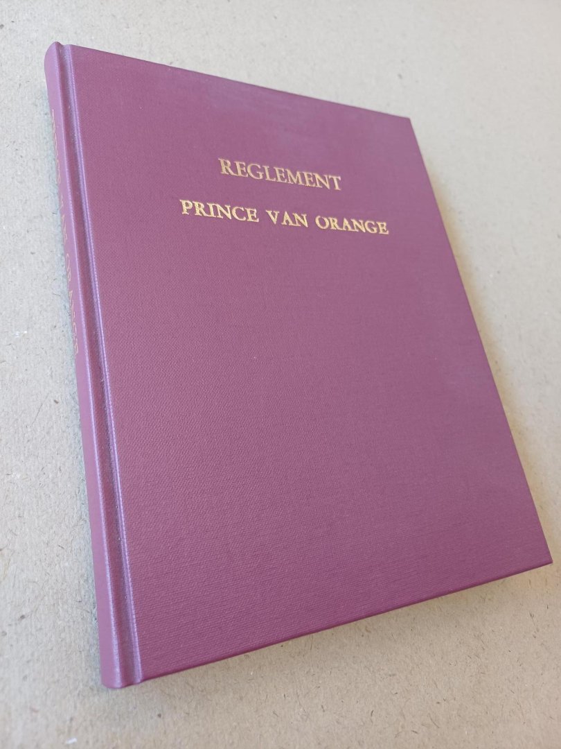  - Reglement van zyne doorlugtigste hoogheid den heere prince van Orange en Nassau, om te dienen tot een fundamentele en onverbreekelyke WET, waar na alle Zaken, zoo van Politie als van Justitie, daar in vervat, voortaan in de Stad Groningen en i...