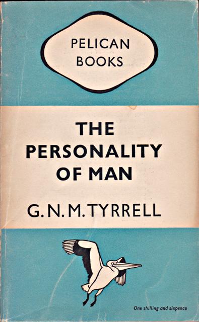 Tyrrell, G.N.M. - The Personality of Man. New facts and their significance