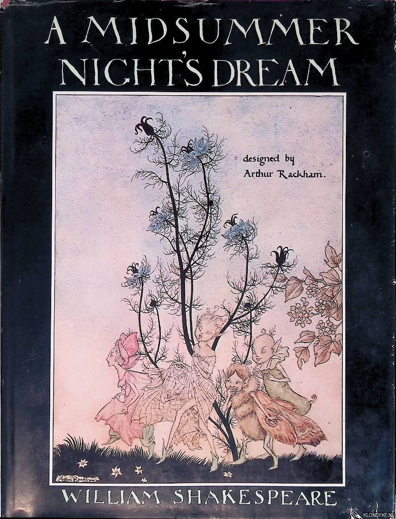 Shakespeare, William & Arthur Rackham (illustrations) - A Midsummer Night's Dream