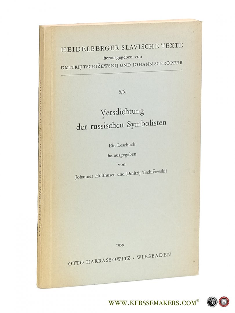 Holthusen, Johannes / Dmitrij Tschizewskij (eds.). - Versdichtung der russischen Symbolisten. Ein Lesebuch.