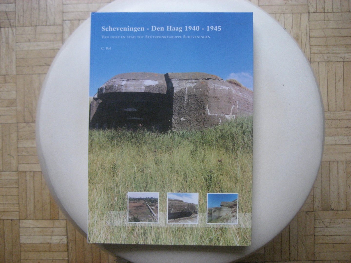 C. Bal - HET BUNKERBOEK  / Scheveningen-Den Haag 1940-1945