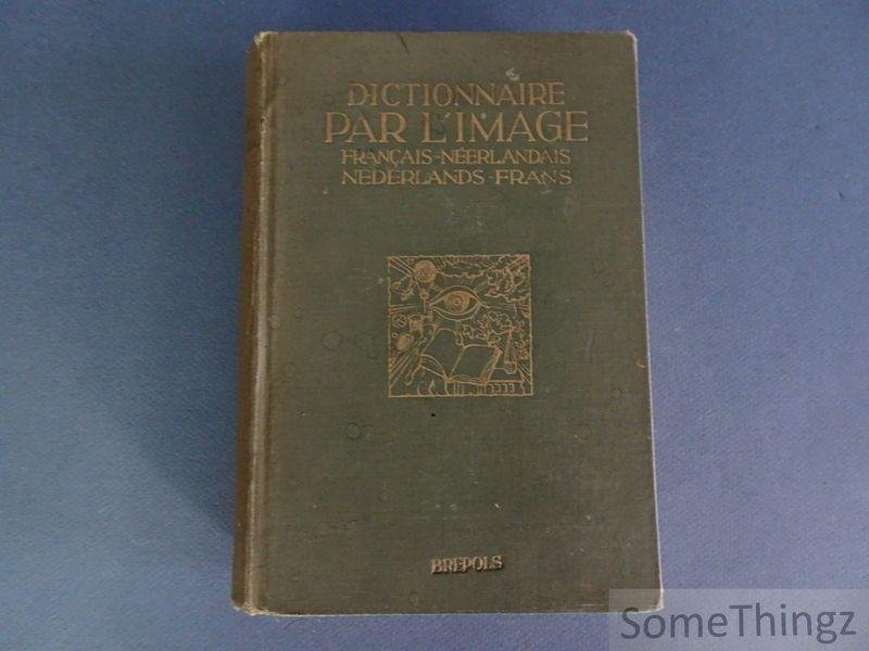 Craps, F. en F. Neys (tekeningen). - Dictionnaire par l'image Français-Néerlandais / Nederlands-Frans Aanschouwelijk woordenboek.
