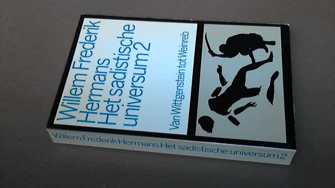 Hermans, W. F. - Het sadistische universum 2 - Van Wittgenstein tot Weinreb