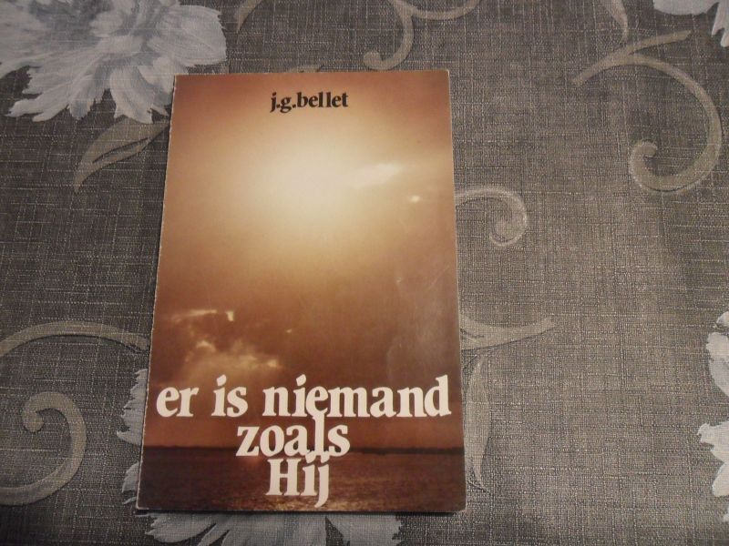 Bellet J.G. - Er is niemand zoals Hij