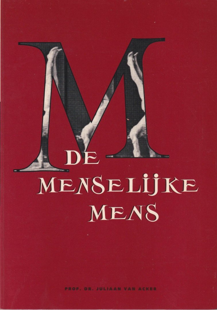 Acker, J. van - De menselijke mens