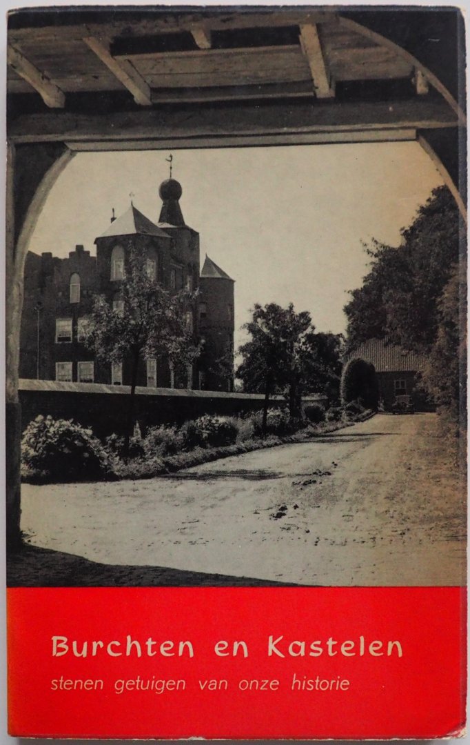 Schellart A I J M en Vries Theo de - Burchten en Kastelen Stenen getuigen van onze historie