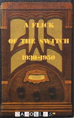Morgan E. McMahon - A Flick of the switch 1930 - 1950