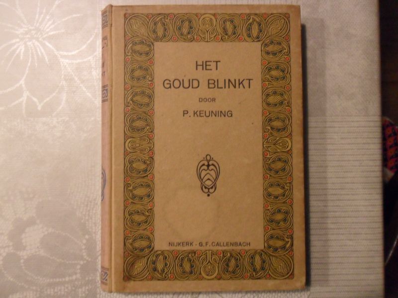 Keuning P - Het goud blinkt