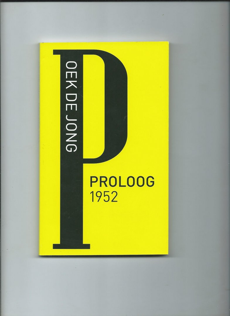Jong, Oek de - Proloog 1952