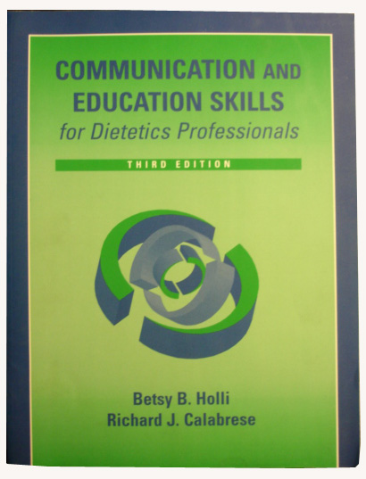 Holli, Betsy B. / Calabrese, Richard J. - Communication and education skills for dietetics professionals