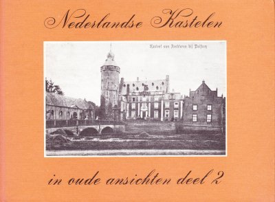 J. Harenberg - Nederlandse Kastelen in oude ansichten deel 2