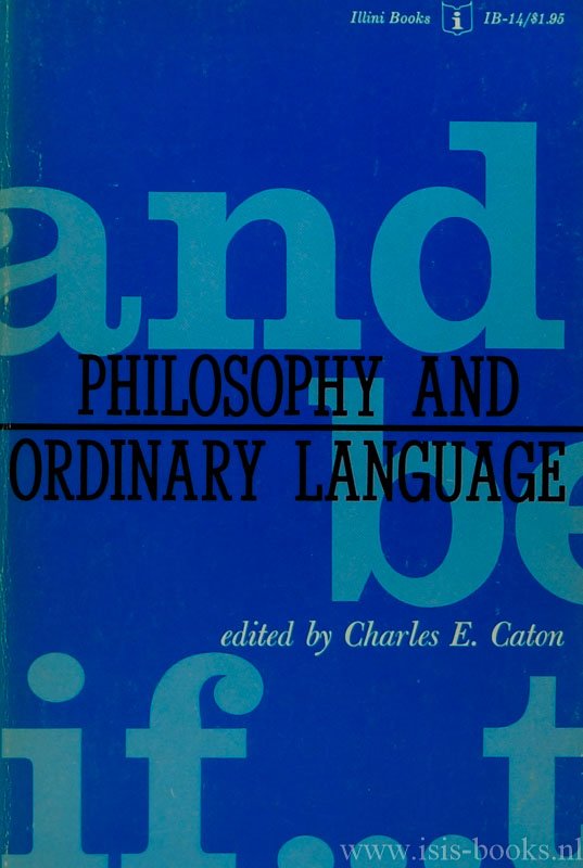 CATON, C.E., (ED.) - Philosophy and ordinary language.