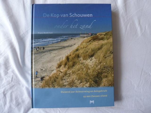 Beekman, F. - De Kop van Schouwen onder het zand / druk 1