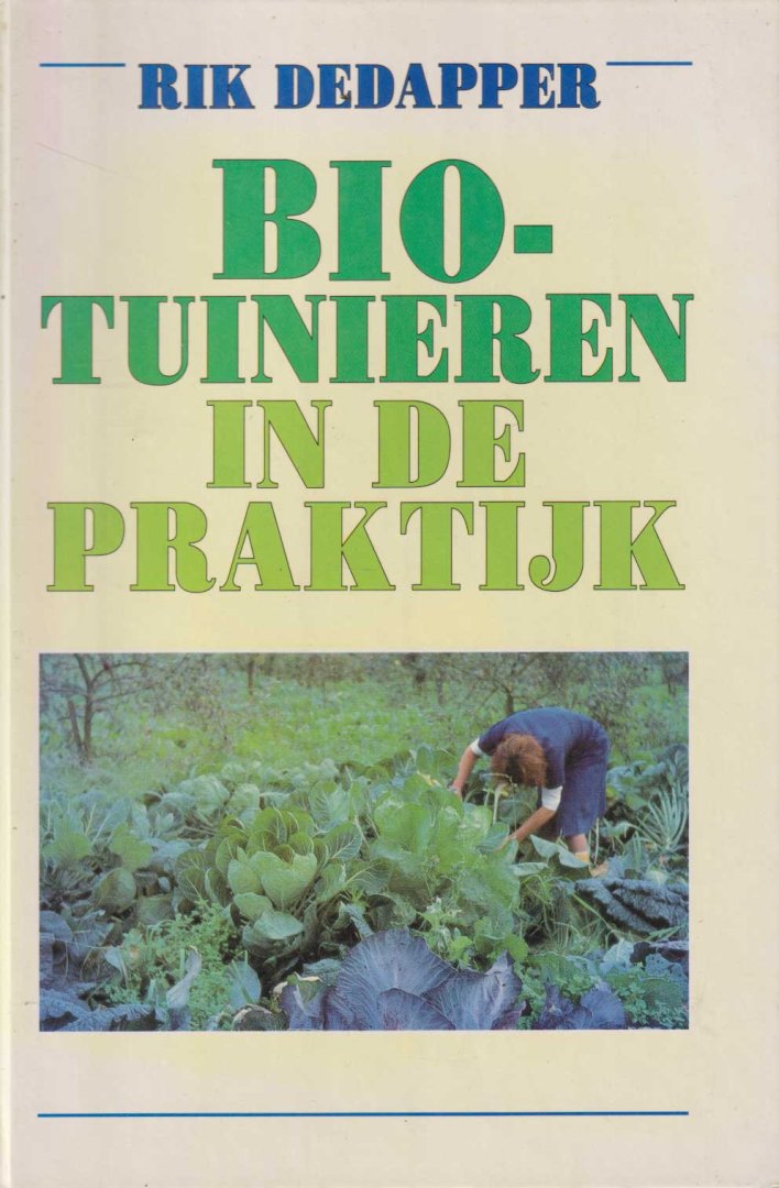 Dedapper, Rik - Biotuinieren in de praktijk