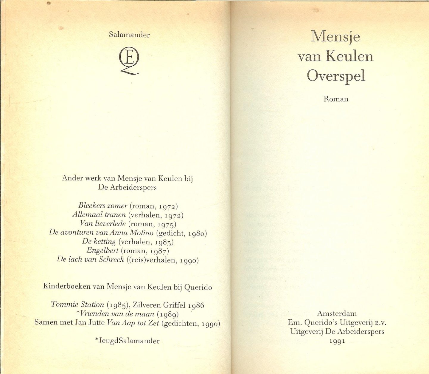 Keulen (Pseudoniem van Francina van der Steen - Den Haag, 10 juni 1946), Mensje van - Overspel - Vernuftige intriges, geschreven in een ragfijne stijl, die de spanning door het hele boek opvoeren