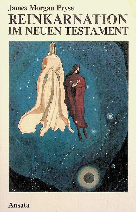 Pryse, James Morgan - Reinkarnation im neuen Testament