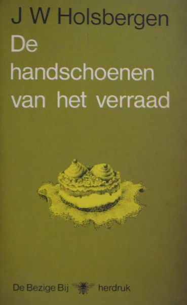 Holsbergen, ,J.W. - De handschoenen van het verrraad