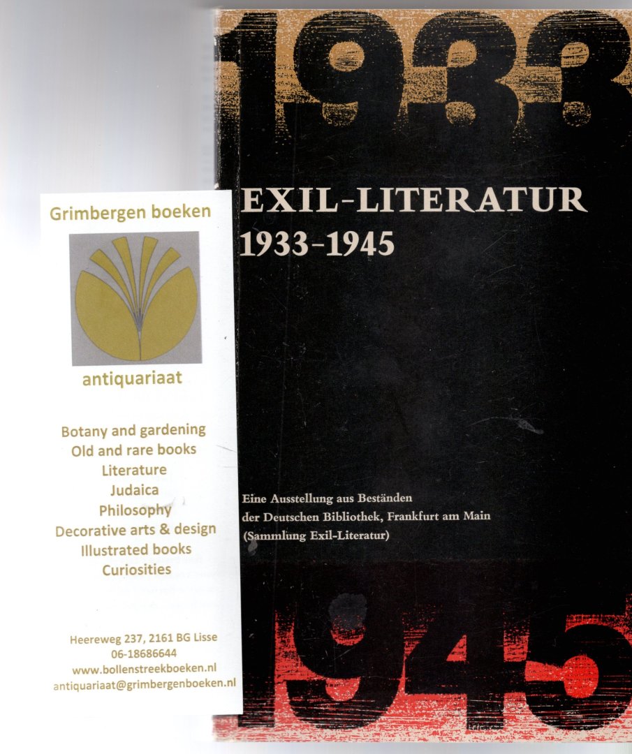 Berthold, Werner (ed.) - Exil-Literatur 1933-1945. Eine Ausstellung aus Bestanden der Deutschen Bibliothek, Frankfurt am Main. (Sammlung Exil-Literatur).