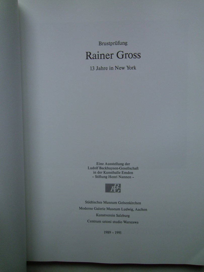 GROSS, RAINER - BRUSTPRUFUNG 13 JAHRE IN NEW YORK RAINER GROSS