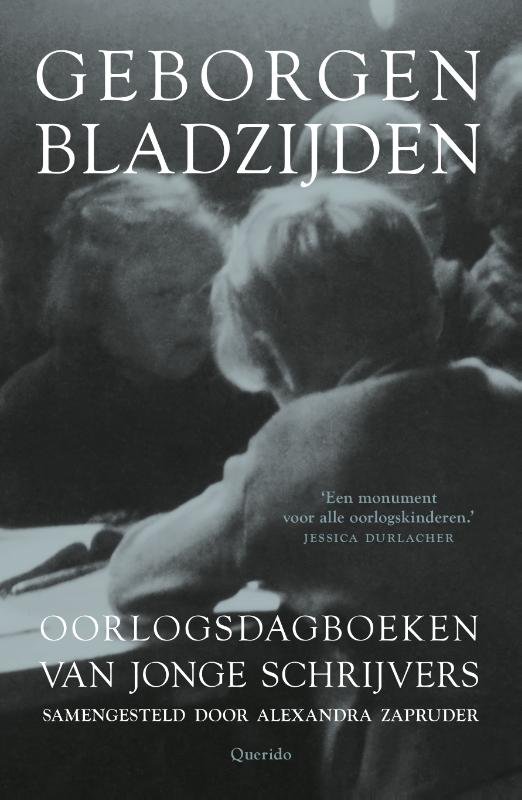 Heijman, Paul, Koch, Natalie, Hoyinck, Sylvie - Geborgen bladzijden / Oorlogsdagboeken van jonge schrijvers